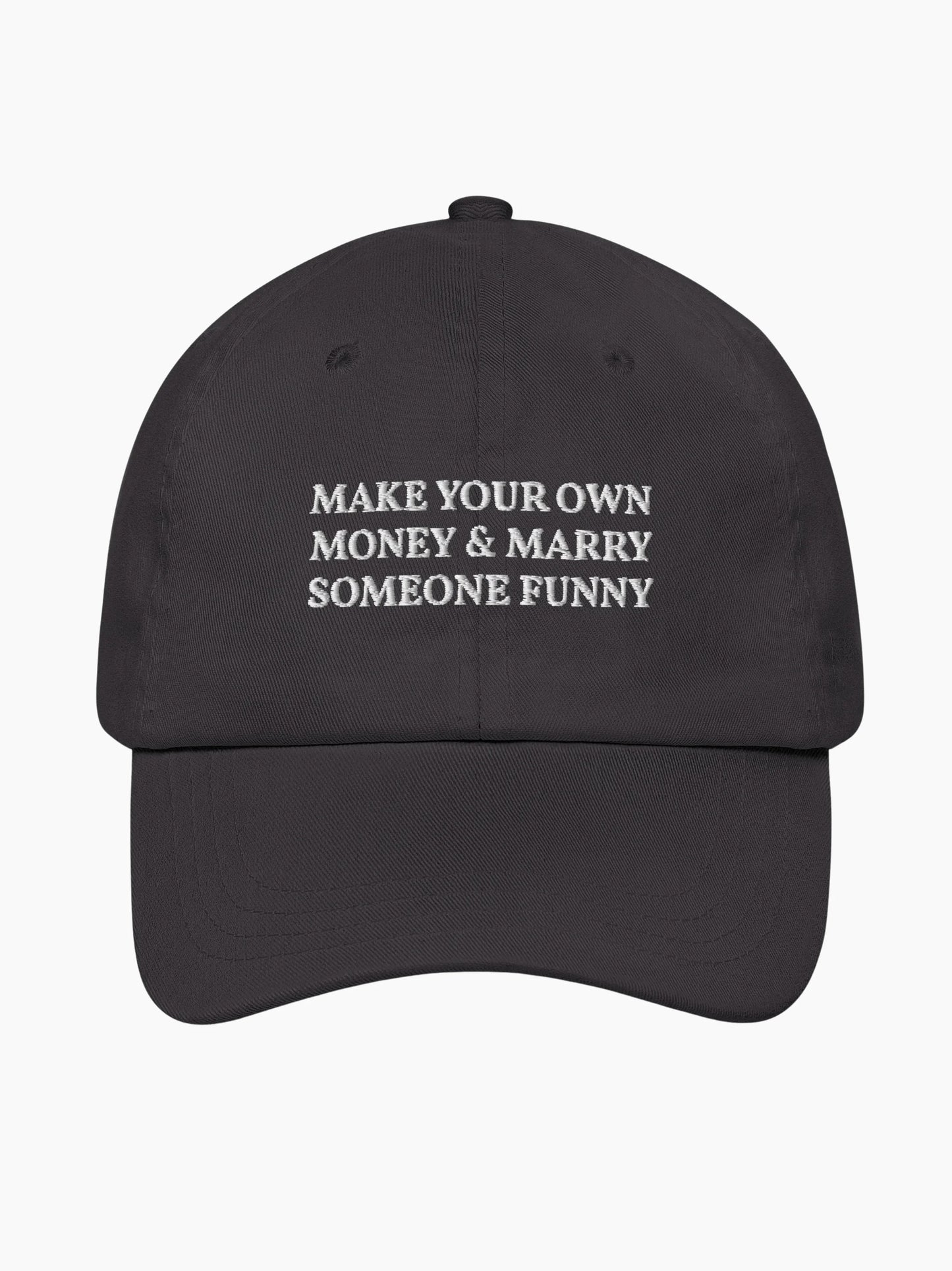 Make Your Own Money & Marry Someone Funny Cap