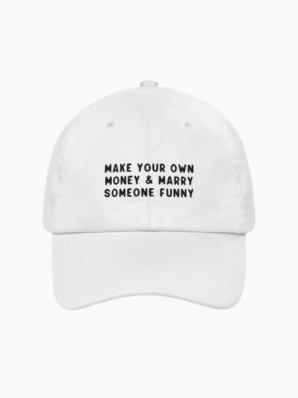 Make Your Own Money & Marry Someone Funny Cap