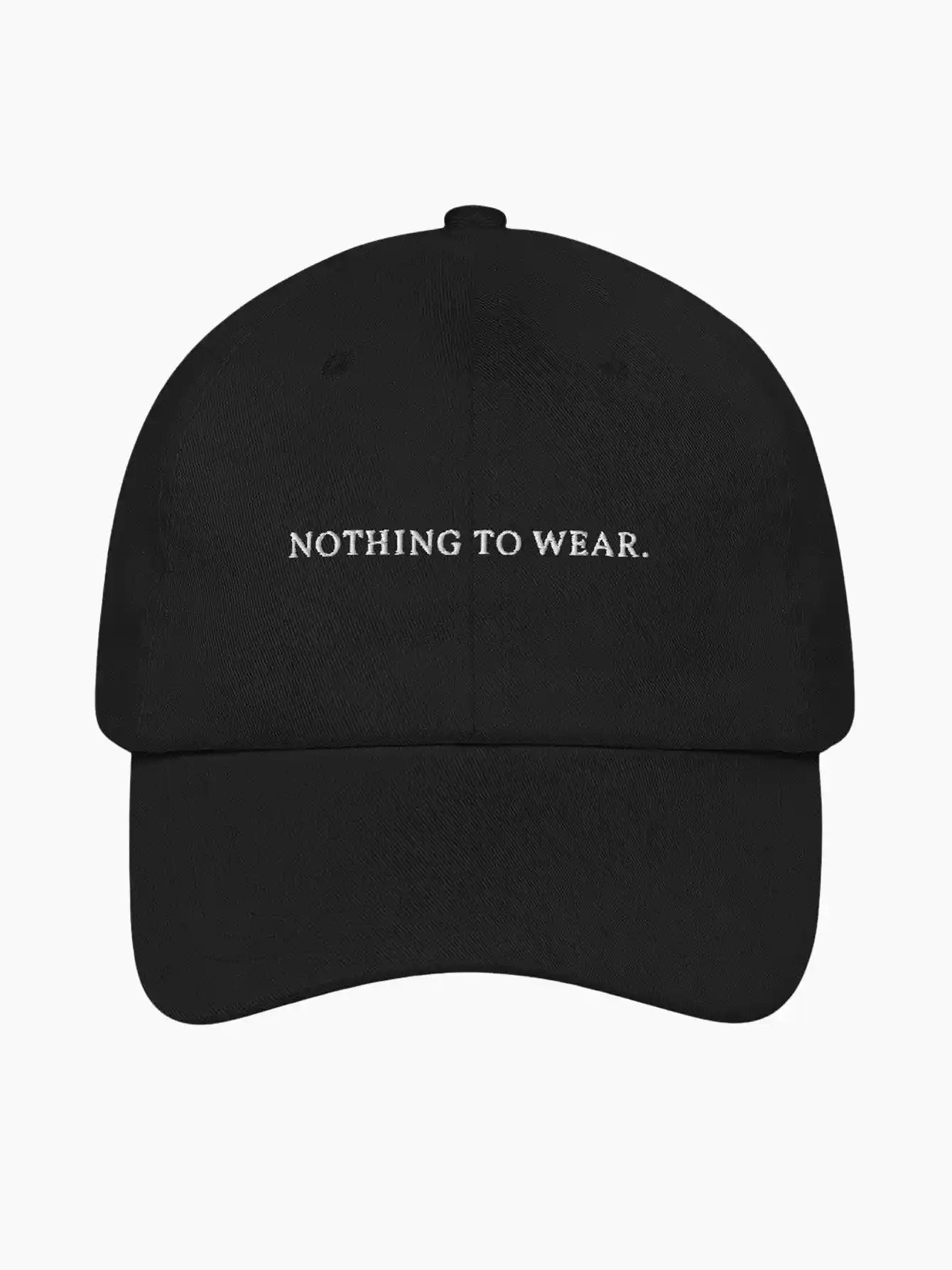 Nothing To Wear Cap