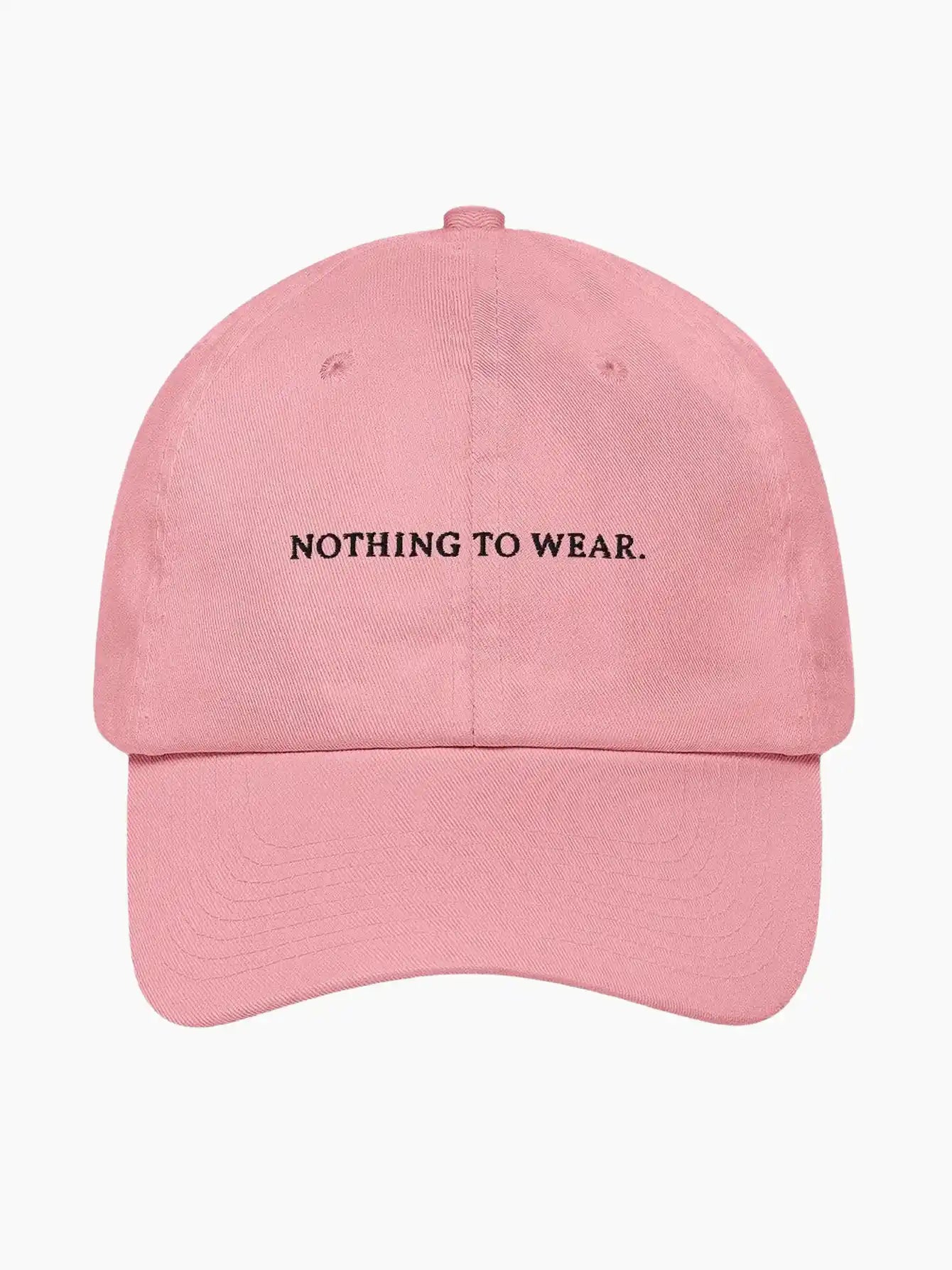 Nothing To Wear Cap