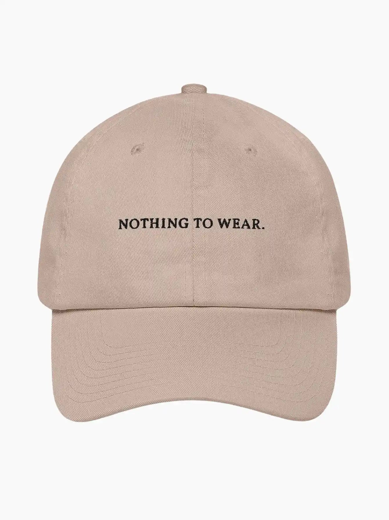 Nothing To Wear Cap