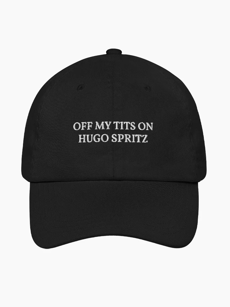 Off My Tits On Hugo Spritz Cap
