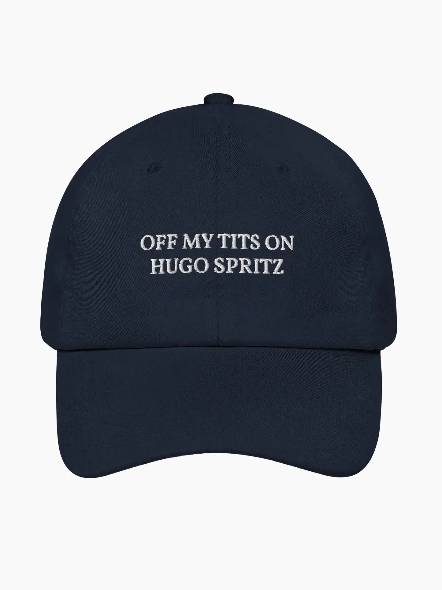 Off My Tits On Hugo Spritz Cap