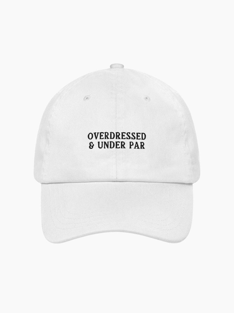 Overdressed & Under Par Golf Cap