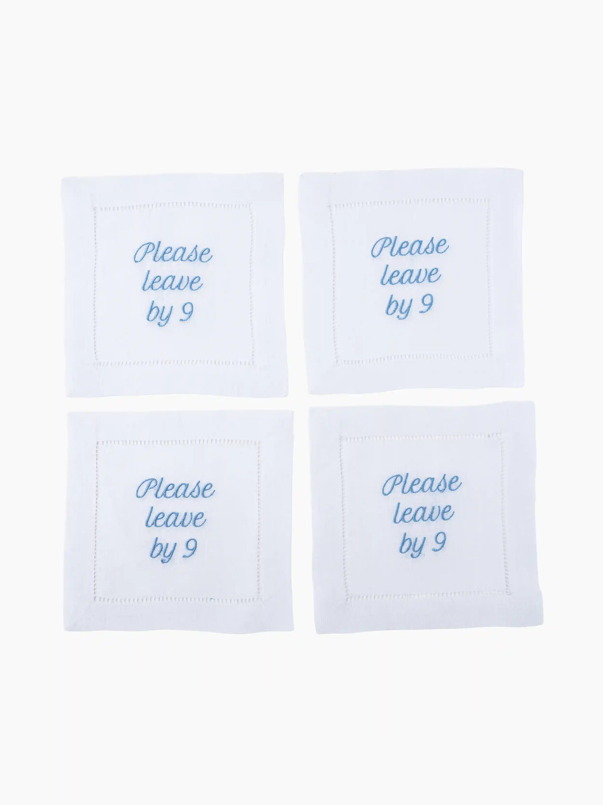 Please Leave By 9 Cocktail Napkins Set of 4
