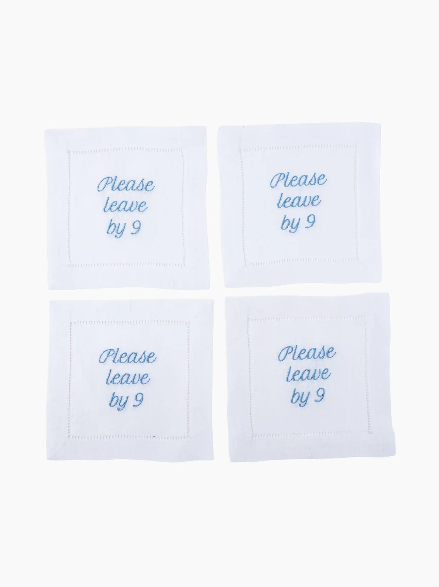 Please Leave By 9 Cocktail Napkins Set of 4