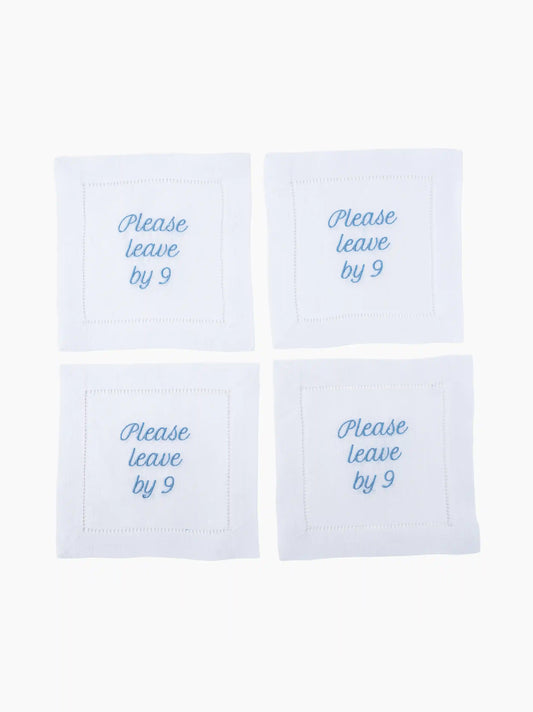 Please Leave By 9 Cocktail Napkins Set of 4