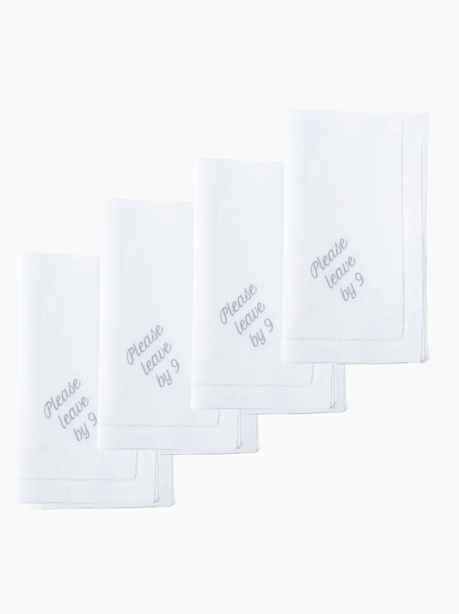 Please Leave By 9 Dinner Napkins Set of 12