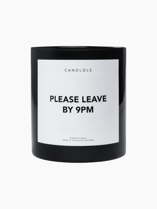 Please Leave By 9pm Candle