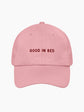 Good in Bed Cap
