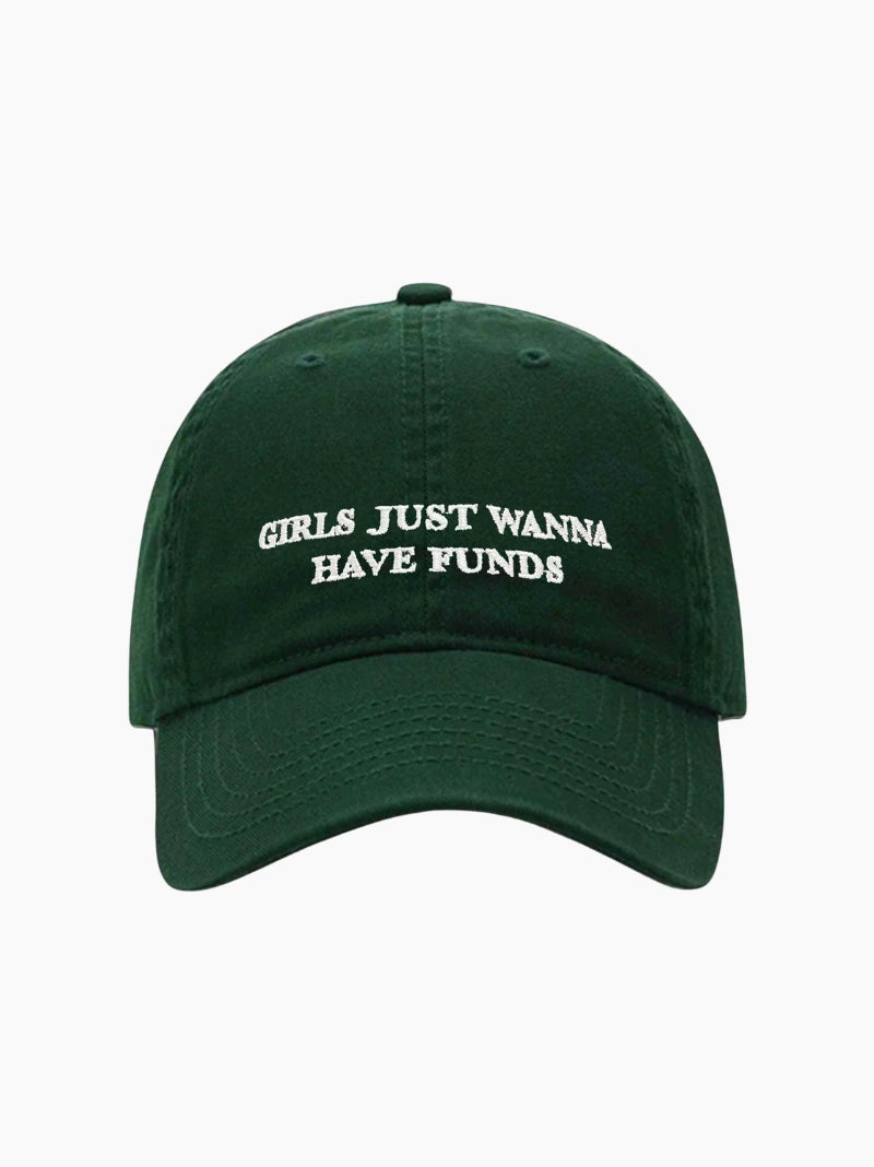 Girls Just Wanna Have Funds Cap