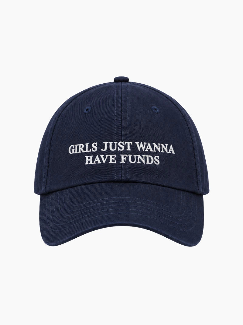 Girls Just Wanna Have Funds Cap