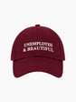 Unemployed & Beautiful Cap