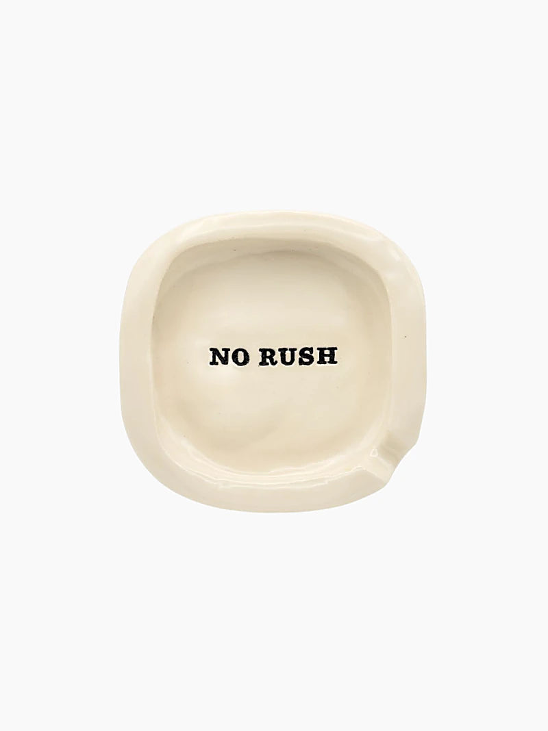 No Rush Ashtray
