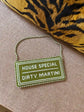 Dirty Martini Needlepoint Sign