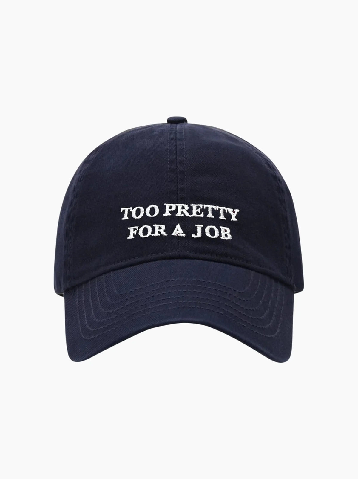 Too Pretty for a Job Cap