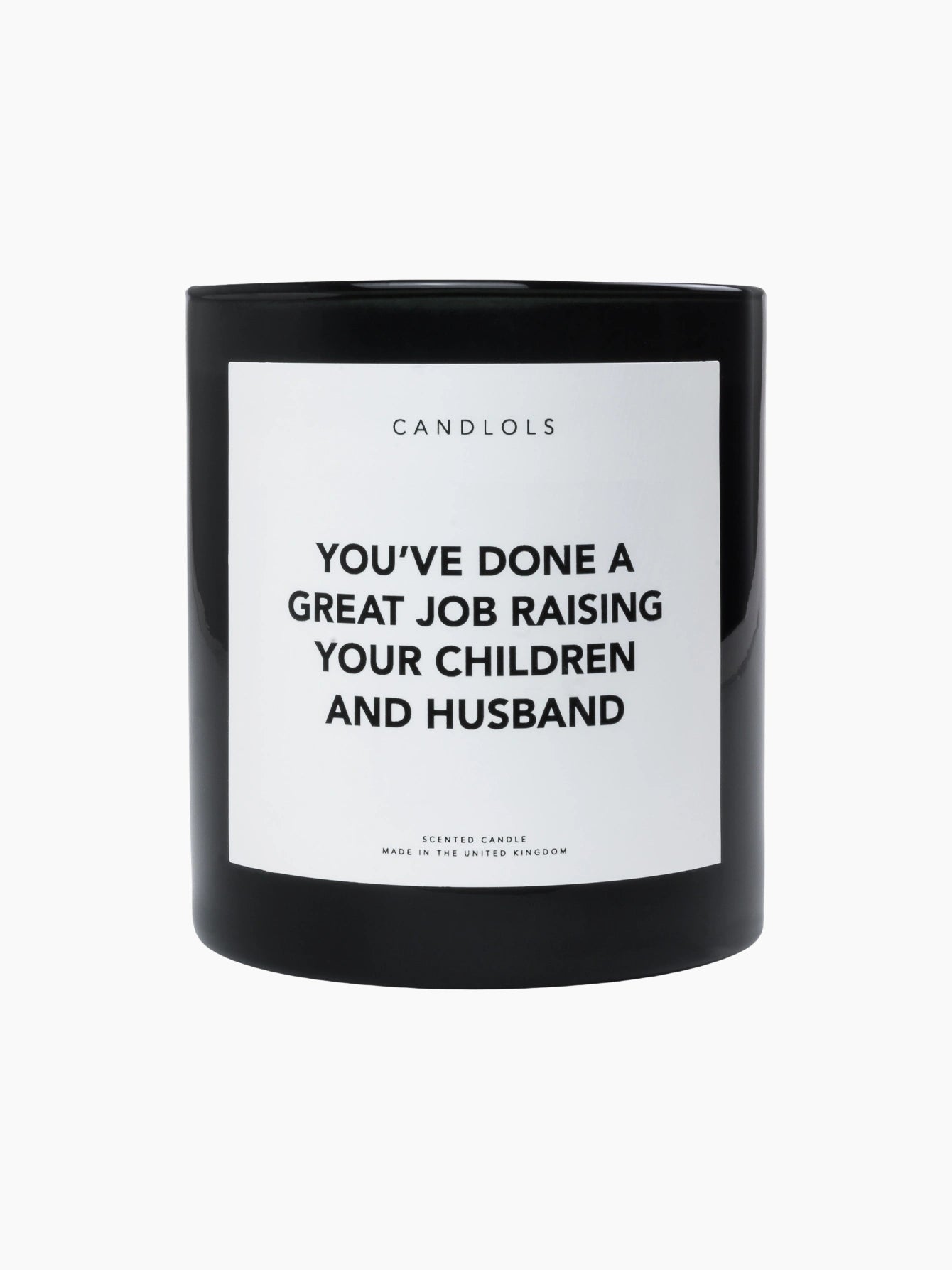 You’ve Done a Great Job Raising Your Children and Husband Candle