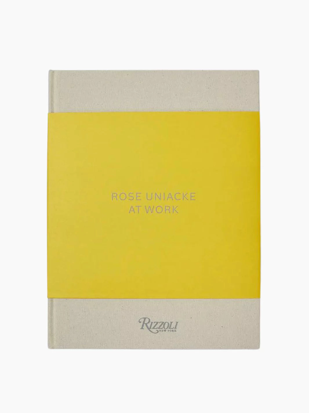 Rose Uniacke at Work Coffee Table Book