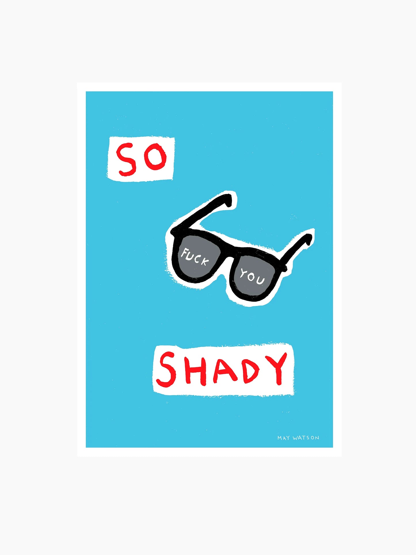 So Shady Art Print