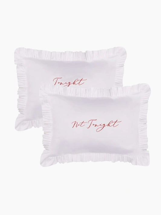 Tonight Not Tonight Pillowcase Set