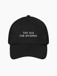 Too Old For Dicaprio Cap