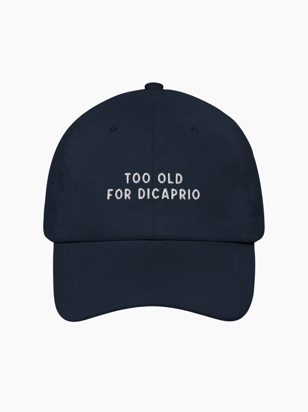 Too Old For Dicaprio Cap