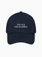 Too Old For Dicaprio Cap