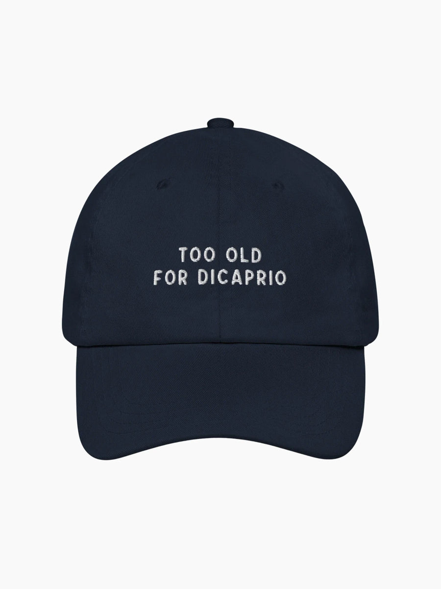 Too Old For Dicaprio Cap