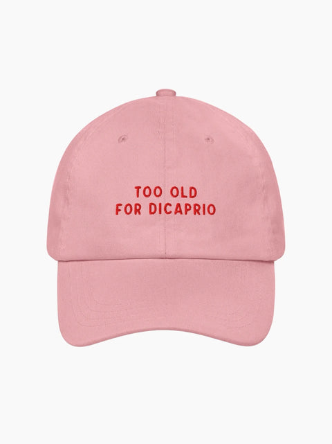 Too Old For Dicaprio Cap