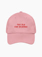 Too Old For Dicaprio Cap