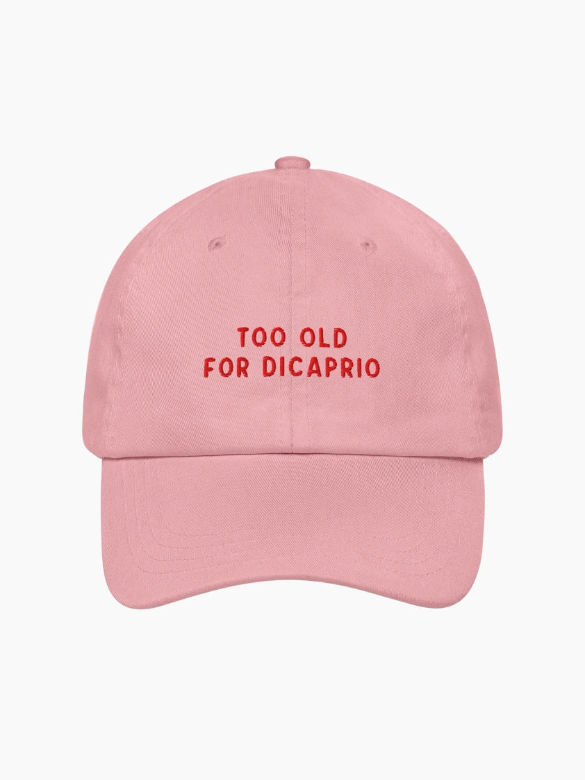 Too Old For Dicaprio Cap