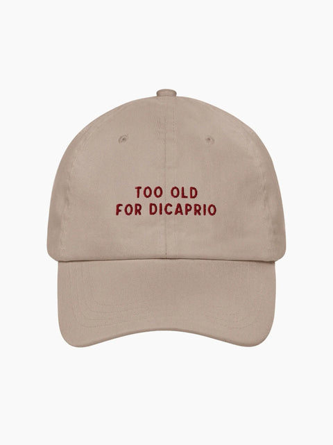 Too Old For Dicaprio Cap