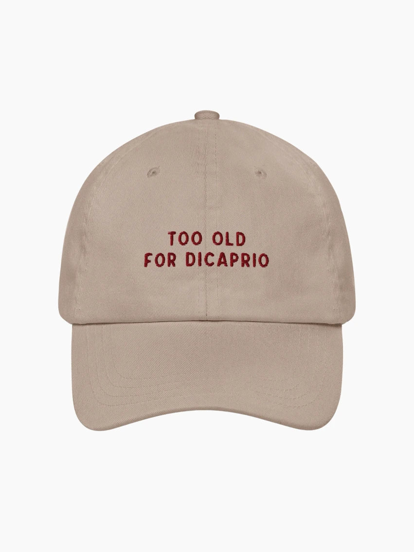 Too Old For Dicaprio Cap