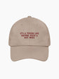 It's a Tough Life Having Such a Hot Wife Cap