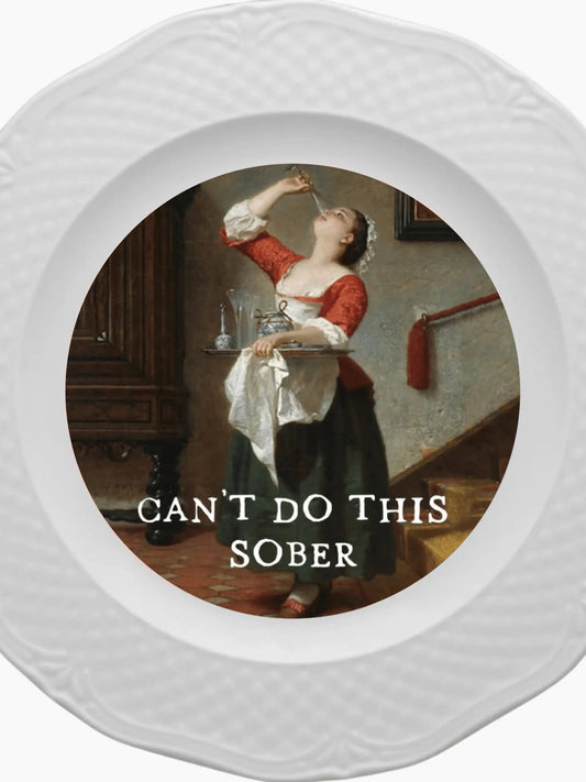 Can't Do This Sober Plate