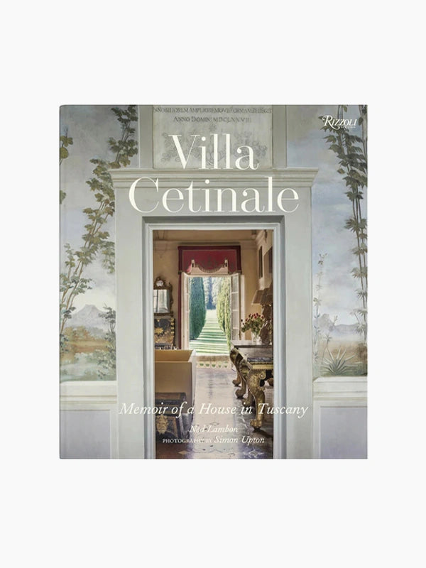 Villa Cetinale: Memoir of a House in Tuscany Coffee Table Book