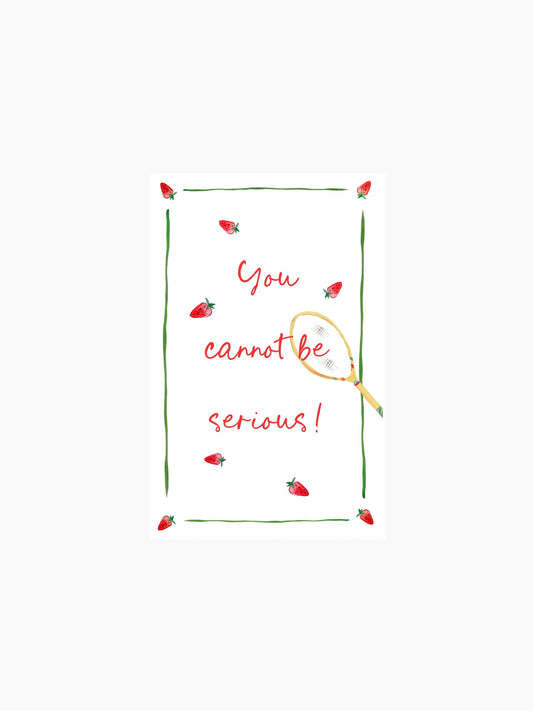You Cannot Be Serious Linen Tea Towel
