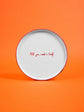 All You Need Is Loaf Dinner Plate