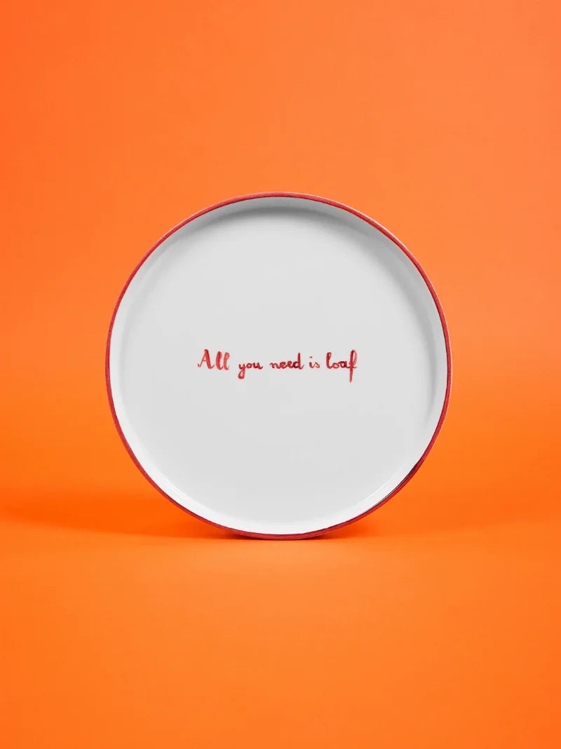 All You Need Is Loaf Dinner Plate