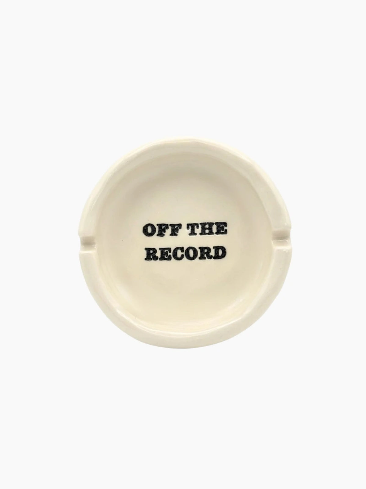 Off The Record Ashtray