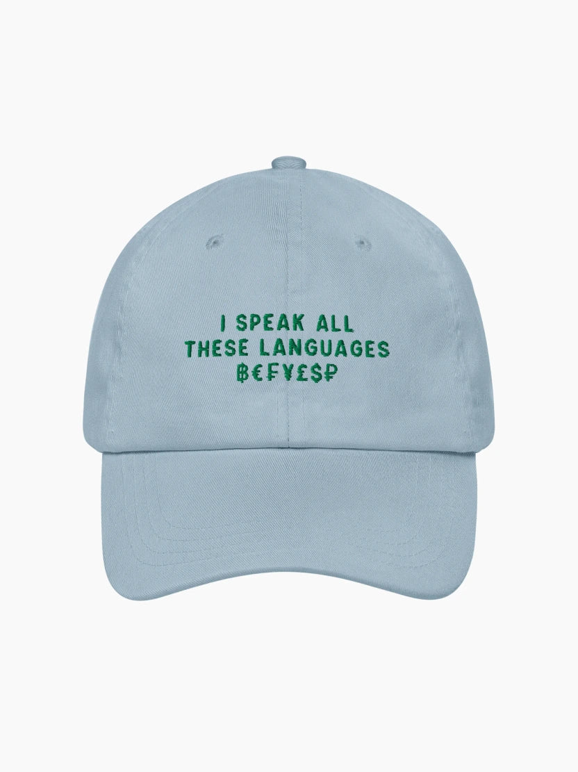 I Speak All These Languages ฿€₣¥£$ Cap
