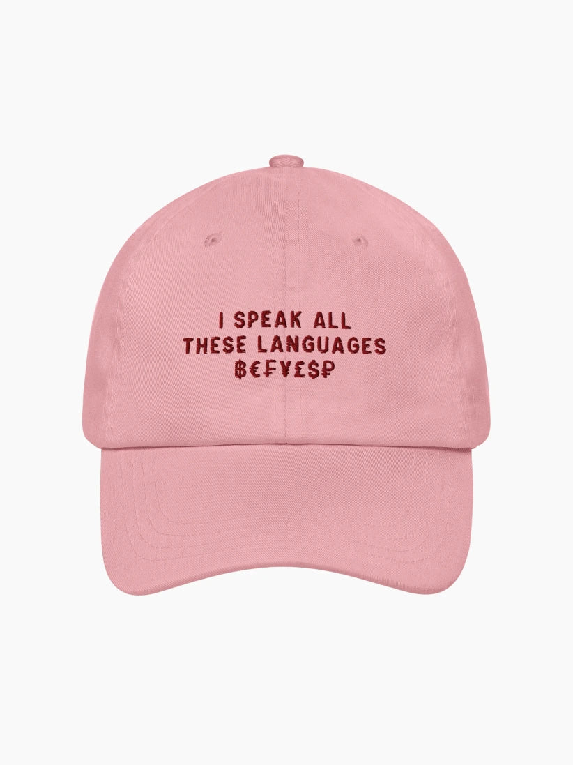 I Speak All These Languages ฿€₣¥£$ Cap