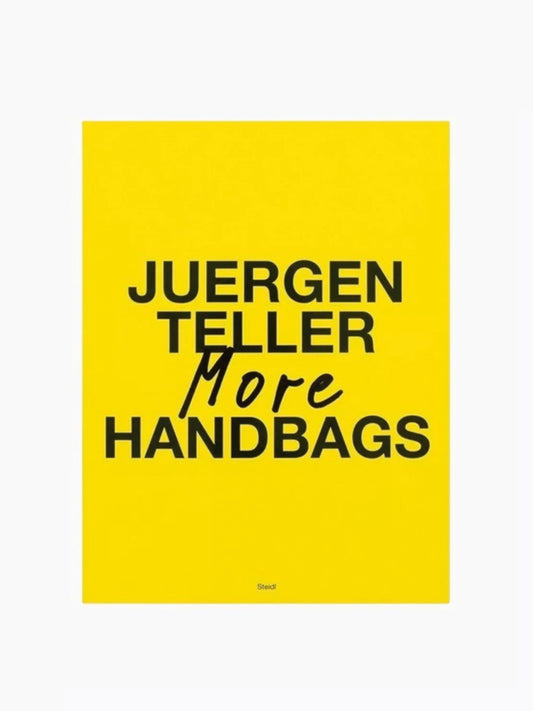 Juergen Teller: More Handbags Coffee Table Book