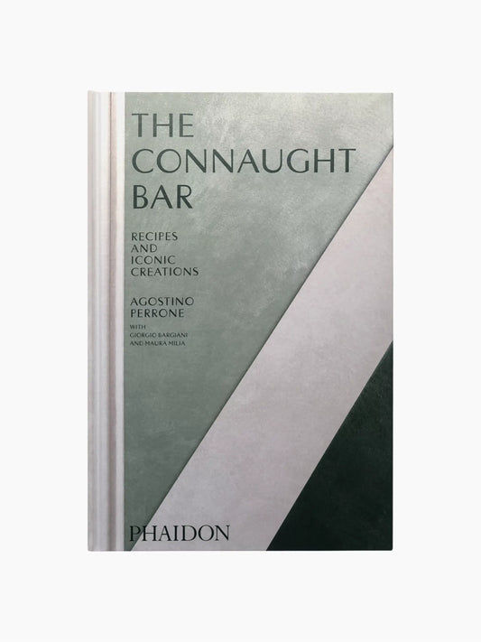 The Connaught Bar: Cocktail Recipes and Iconic Creations Book