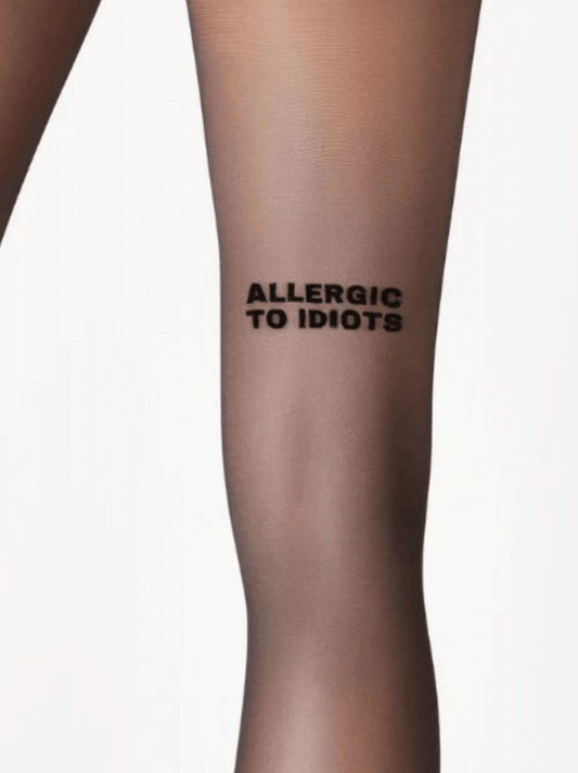 Allergic to idiots Tights