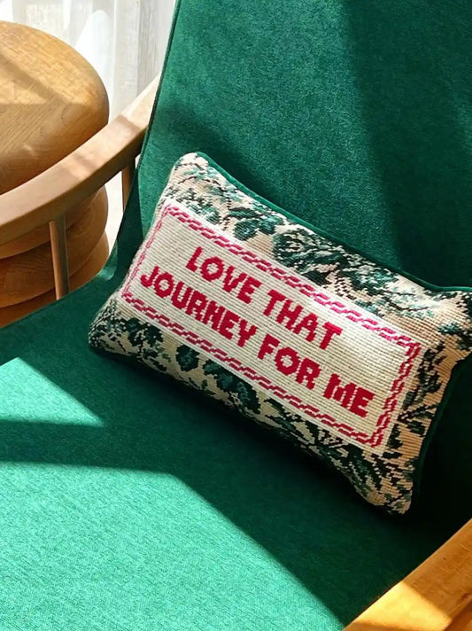 Love That Journey For Me Needlepoint Pillow