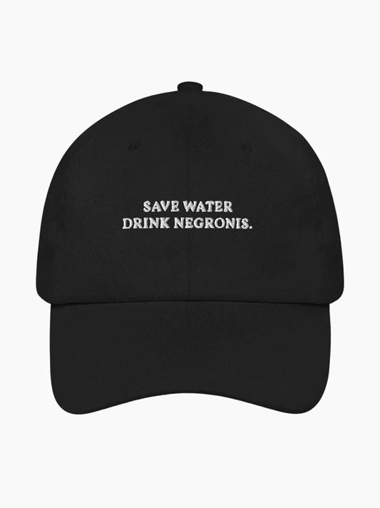 Save Water Drink Negronis Cap